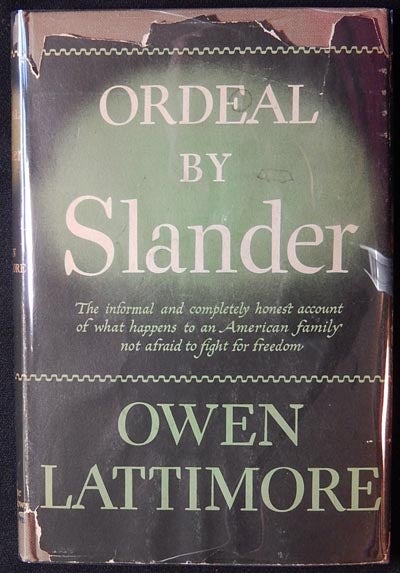 Item #003192 Ordeal by Slander. Owen Lattimore.