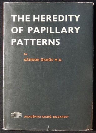 Item #003202 The Heredity of Papillary Patterns. Sándor Ökrös