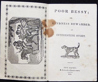 Poor Bessy; or Kindness Rewarded: An Interesting Story