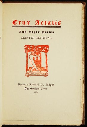 Crux Aetatis and Other Poems [inscribed from the author and his wife, Eva Watson-Schütze to Westray Ladd and Laura D. Stroud Ladd]