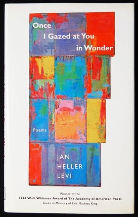 Item #003268 Once I Gazed at You in Wonder: Poems. Jan Heller Levi