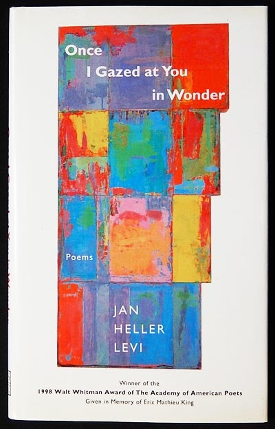 Item #003268 Once I Gazed at You in Wonder: Poems. Jan Heller Levi.