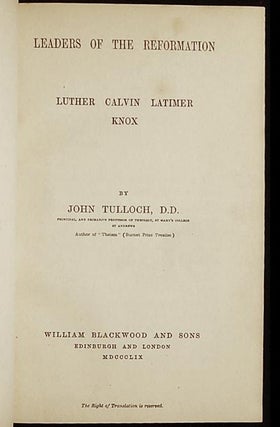 Leaders of the Reformation: Luther Calvin Latimer Knox [provenance: Henry R. Greg]