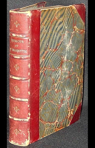Item #003290 Memoir of John Nasmyth, Minister of Ceres, 1878-1894; With Selections from his Writings arranged and edited by Rev. George Johnston. John Nasmyth.
