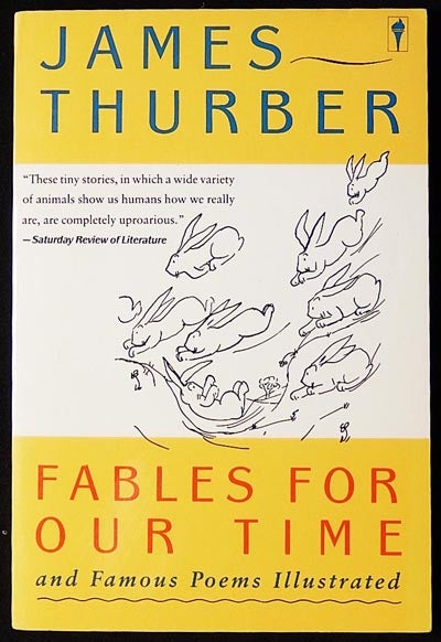 Item #003302 Fables For Our Time and Famous Poems Illustrated. James Thurber.
