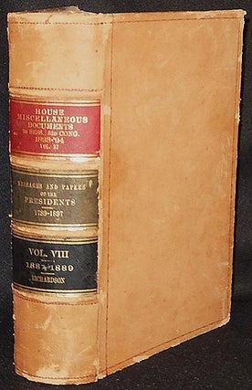 Item #003327 A Compilation of the Messages and Papers of the Presidents 1789-1897 vol. 8 [James...