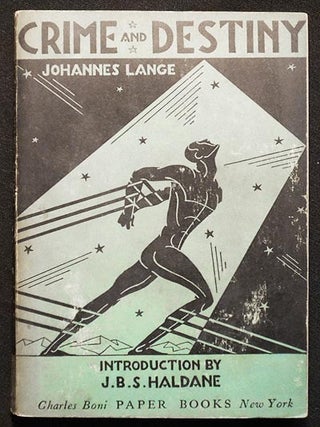 Item #003350 Crime and Destiny; translated by Charlotte Haldane. Johannes Lange