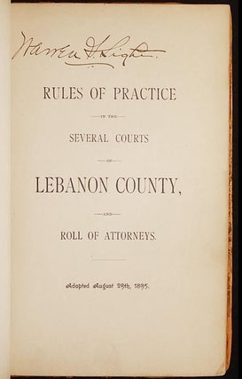 Rules of Practice in the Several Courts of Lebanon County, and Roll of Attorneys; adopted August 29th, 1895