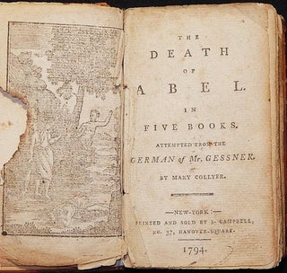 Item #003374 The Death of Abel: in Five Books; attempted from the German of Mr. Gessner by Mary...