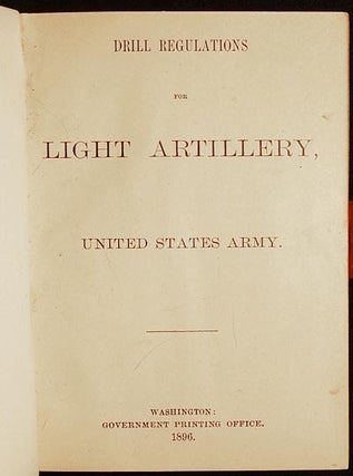 Drill Regulations for Light Artillery, United States Army