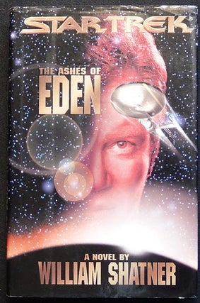 Item #003422 Star Trek: The Ashes of Eden. William Shatner, Garfield Reeves-Stevens, Judith and...