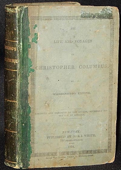 Item #003427 The Life and Voyages of Christopher Columbus, by Washington Irving; abridged and arranged by the author, expressly for the use of schools. Washington Irving.