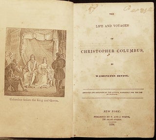The Life and Voyages of Christopher Columbus, by Washington Irving; abridged and arranged by the author, expressly for the use of schools
