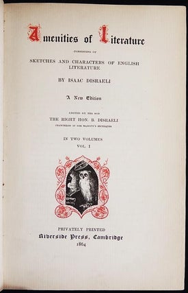 Amenities of Literature: Consisting of Sketches and Characters of English Literature by Isaac Disraeli; A New Edition edited by his son the Right Hon. B. Disraeli [2 volumes] [provenance: Morris Morgan]