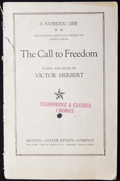 Item #003490 The Call to Freedom: A Patriotic Ode for Soprano Solo and Chorus of Mixed Voices; words and music by Victor Herbert. Victor Herbert.