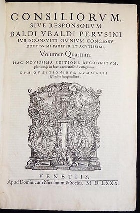 Item #003503 Consiliorum, sive Responsorum Baldi Ubaldi Perusini Jurisconsulti Omnium Concessu...