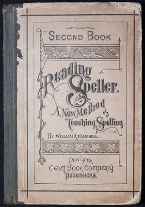 Item #003566 Campbell's Reading Speller Second Book: A New Method of Teaching Spelling. William...