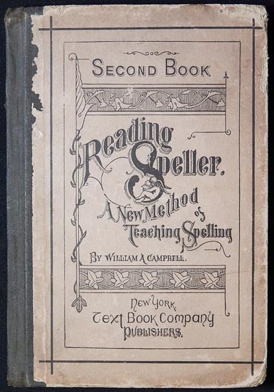 Item #003566 Campbell's Reading Speller Second Book: A New Method of Teaching Spelling. William A. Campbell.