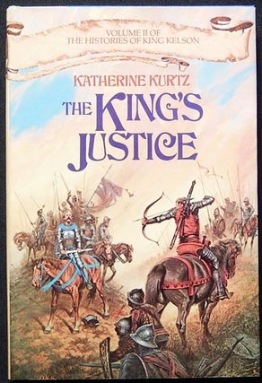 Item #003584 The King's Justice: Volume II of The Histories of King Kelson. Katherine Kurtz