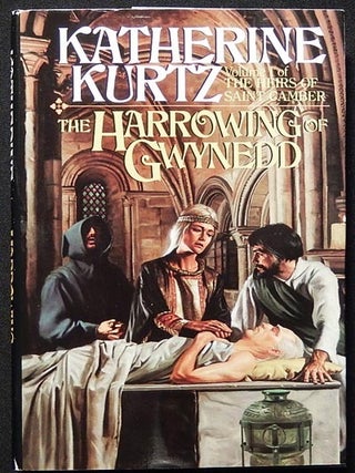 Item #003585 The Harrowing of Gwynedd: Volume I of The Heirs of Saint Camber. Katherine Kurtz