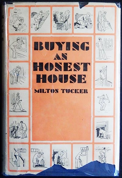 Item #003610 Buying an Honest House. Milton Tucker.