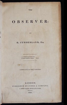 The Observer by R. Cumberland, Esq.; Complete in One Volume // bound with: The World, A Periodical Paper, Published at London, in the Years 1753, -4, -5, -6, -7 by Adam Fitz-Adam