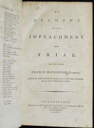 The Pennsylvania State Trials: Containing the Impeachment, Trial, and Acquittal of Francis Hopkinson, and John Nicholson, Esquires; the former being judge of the Court of Admiralty, and the latter, the Comptroller-General for the Commonwealth of Pennsylvania Vol. 1.