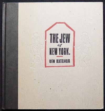 Item #003635 The Jew of New York. Ben Katchor.