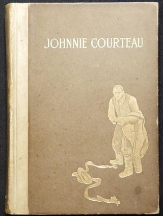 Item #003636 Johnnie Courteau and Other Poems by William Henry Drummond; with illustrations by...