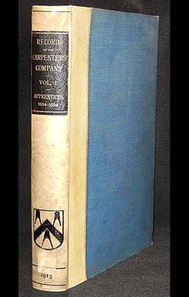 Item #003716 Records of the Worshipful Company of Carpenters: Volume I Apprentices' Entry Books...