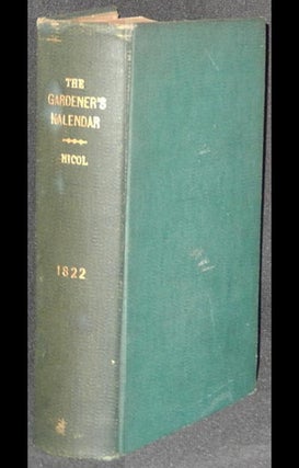 The Gardener's Kalendar; or, Monthly Directory of Operations in Every Branch of Horticulture [provenance: William Macrae, gardener at Restalrig House in Edinburgh, and James McRae, of the Edgehill Nursery, Edinburgh]