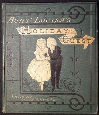 Item #003744 Aunt Louisa's Holiday Guest: Comprising, Dame Trot and Her Cat, Good Children, Bruin...