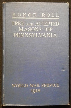 Item #003749 Honor Roll: Free and Accepted Masons of Pennsylvania -- World War 1914-1918