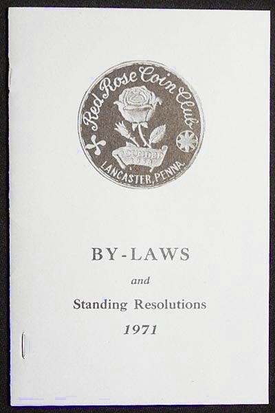 Item #003774 By-Laws and Standing Resolutions of the Red Rose Coin Club, Inc. of Lancaster, Pennsylvania; issued July 1971