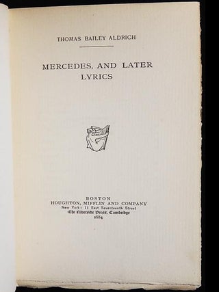 Item #003777 Mercedes, and Later Lyrics. Thomas Bailey Aldrich