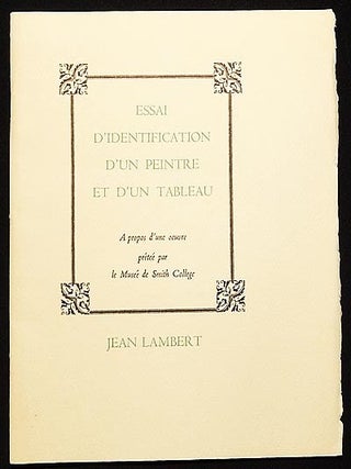 Item #003794 Essai d'Identification d'un Peintre et d'un Tableau: a propos d'une oeuvre prêtée...