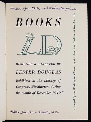 LD: Books Designed & Directed by Lester Douglas Exhibited at the Library of Congress, Washington, during the month of December 1949; arranged by the Washington Chapter of the American Institute of Graphic Arts