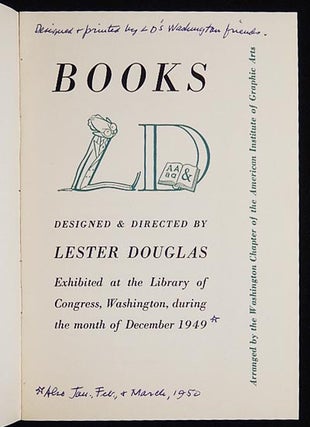 LD: Books Designed & Directed by Lester Douglas Exhibited at the Library of Congress, Washington, during the month of December 1949; arranged by the Washington Chapter of the American Institute of Graphic Arts