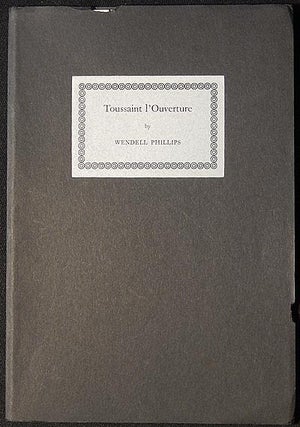 Item #003816 Toussaint L'Ouverture by Wendell Phillips. Wendell Phillips