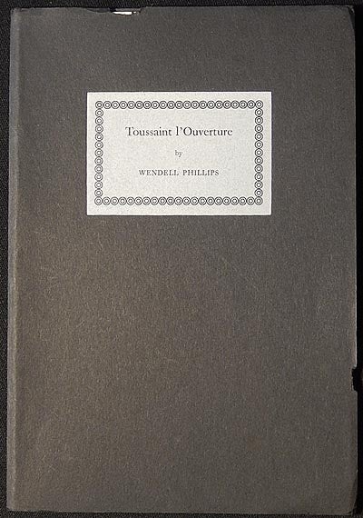 Item #003816 Toussaint L'Ouverture by Wendell Phillips. Wendell Phillips.
