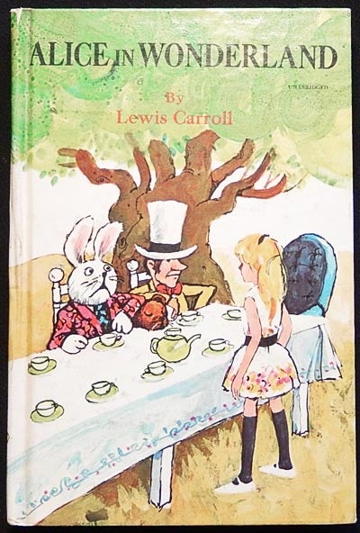 Item #003833 Alice's Adventures in Wonderland and Through the Looking-Glass by Lewis Carroll; Illustrated by Ted Schoeder. Lewis Carroll, Charles Lutwidge Dodgson.
