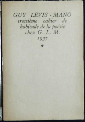 Item #003899 Crane sans Lois: Troisième Cahier de Habitude de la Poésie. Guy Lévis-Mano