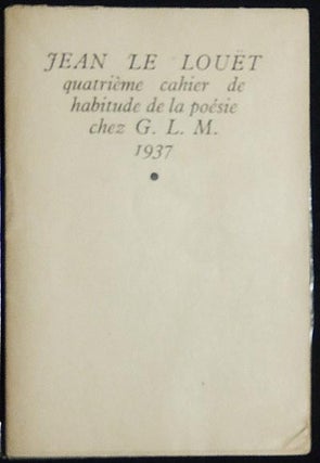 Item #003900 Ceci Passe: Quatrième Cahier de Habitude de la Poésie. Jean Le Louët