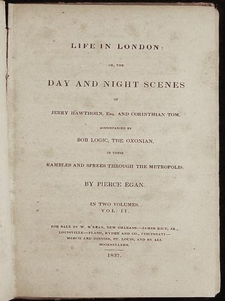 Item #003926 Life in London: or, The Day and Night Scenes of Jerry Hawthorn, Esq. and Corinthian...