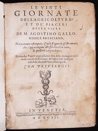 Item #003933 Le Vinti Giornate dell' Agricoltura, et de' Piaceri della Villa di m. Agostino...