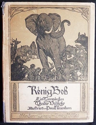 Item #003952 König Bob: Eine Urwaldgeschichte aus dem Innern Afrikas. Theodor Volbehr