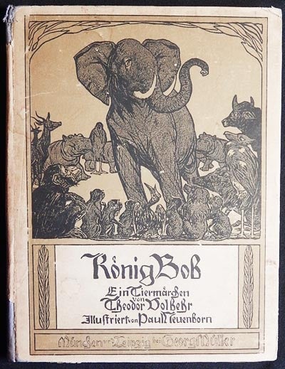 Item #003952 König Bob: Eine Urwaldgeschichte aus dem Innern Afrikas. Theodor Volbehr.