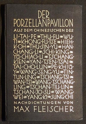 Item #003954 Der Porzellanpavillon: Nachdichtungen Chinesischer Lyrik von Max Fleisher. Max...