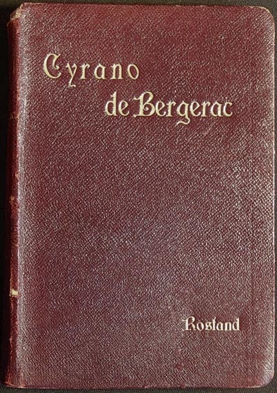 Item #003960 Cyrano de Bergerac: Comédie Héroïque en Cinq Actes en Vers; Représentée à Paris, sur le Théâtre de la Porte Saint-Martin, le 28 Décembre 1897. Edmond Rostand.
