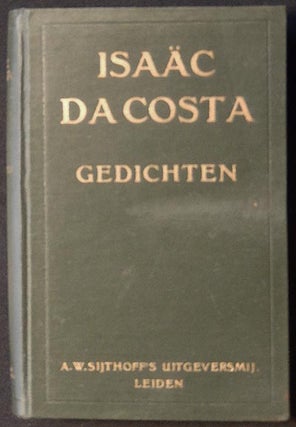 Item #003961 Da Costa's Kompleete Dichtwerken; uitgegeven door J.P. Hasebroek. Isaäc da Costa